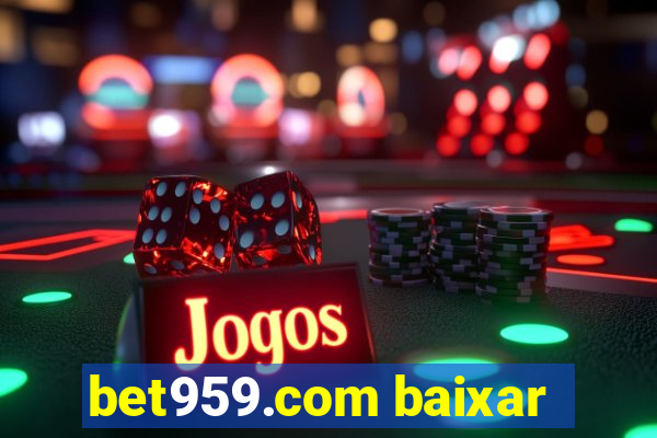 bet959.com baixar